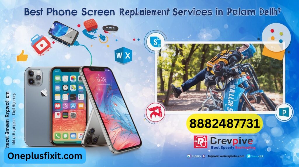 Best-Phone-Screen-Replacement-Services-in-Palam-Delhi-